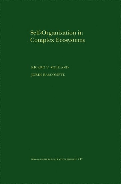 Jordi Bascompte, Ricard Sole - Self-Organization in Complex Ecosystems, E-bok