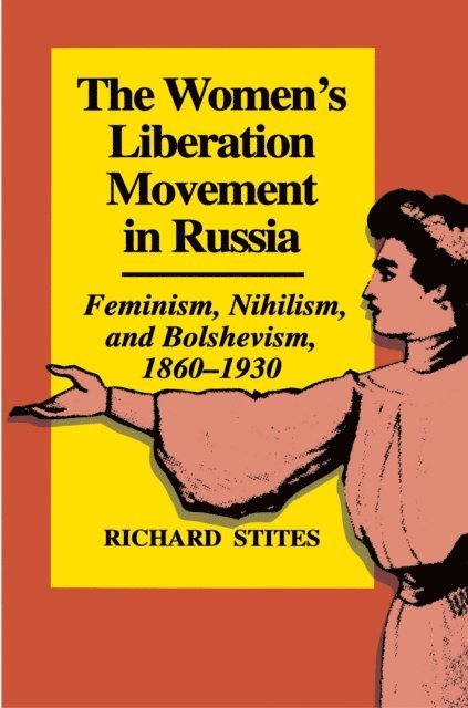 Richard Stites - Women's Liberation Movement in Russia, E-bok