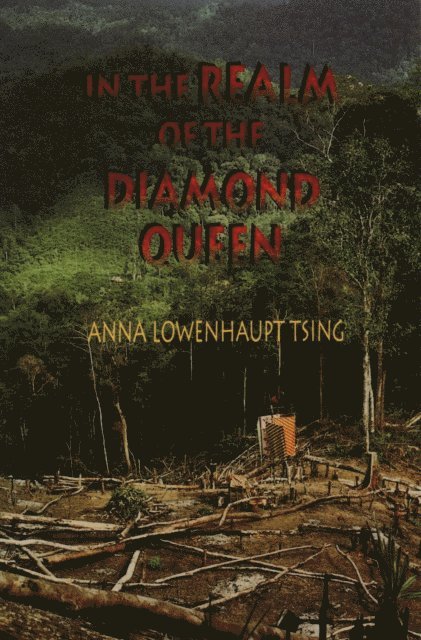Anna Lowenhaupt Tsing - In the Realm of the Diamond Queen, E-bok