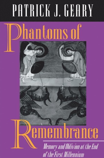 Patrick J. Geary - Phantoms of Remembrance, E-bok