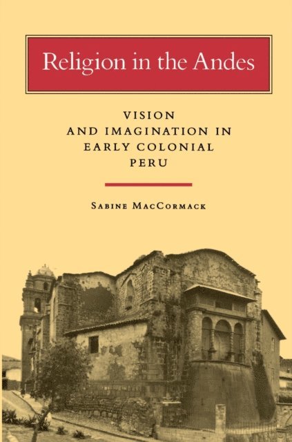 Sabine MacCormack - Religion in the Andes, E-bok