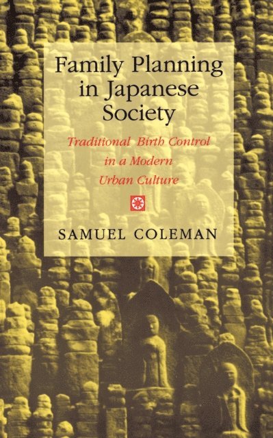 Samuel Coleman - Family Planning in Japanese Society, E-bok