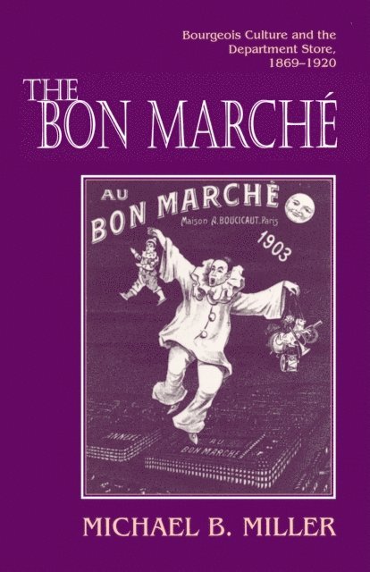 Michael B. Miller - Bon Marche, E-bok