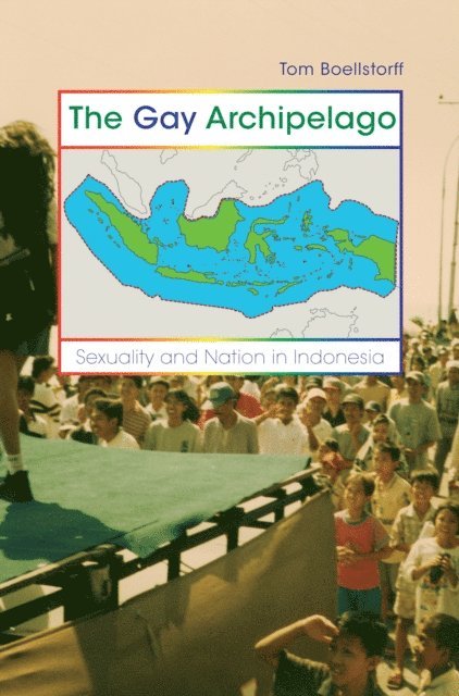 Tom Boellstorff - Gay Archipelago, E-bok