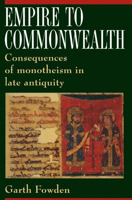 Garth Fowden - Empire to Commonwealth, E-bok