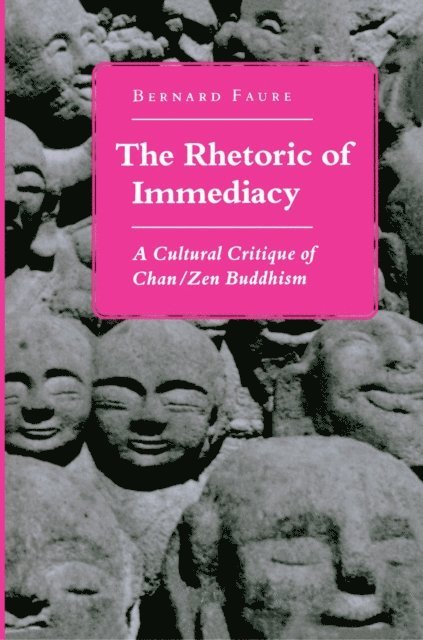 Bernard Faure - Rhetoric of Immediacy, E-bok