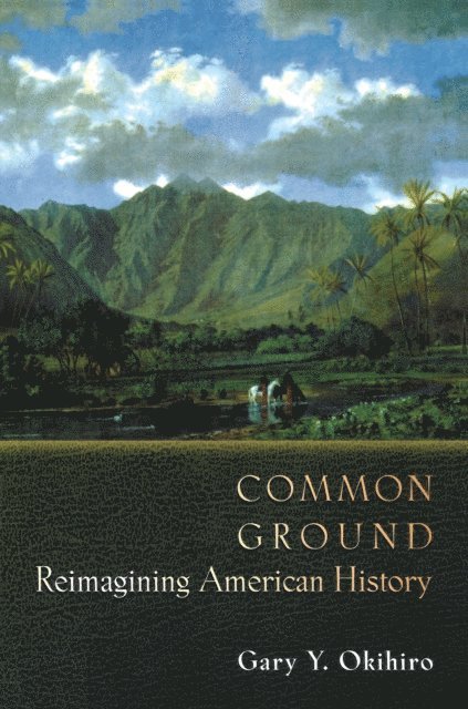 Gary Y. Okihiro - Common Ground, E-bok