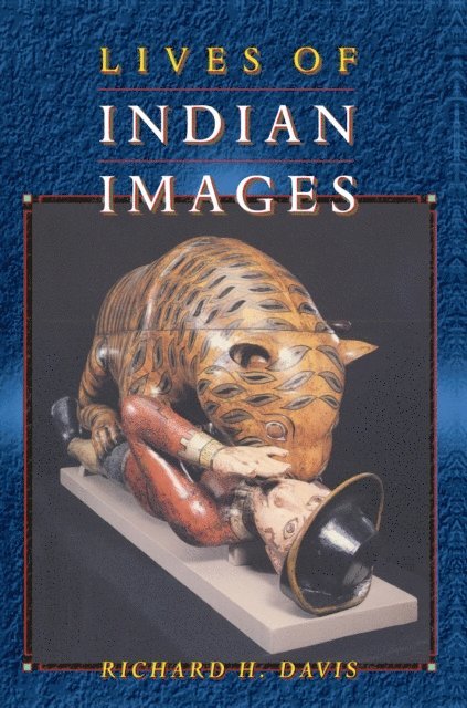 Richard H. Davis - Lives of Indian Images, E-bok