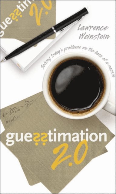 Lawrence Weinstein - Guesstimation 2.0, E-bok