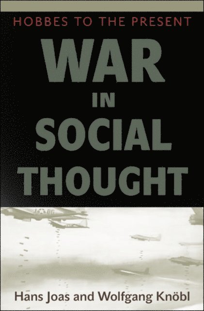Wolfgang Knobl, Hans Joas - War in Social Thought, E-bok