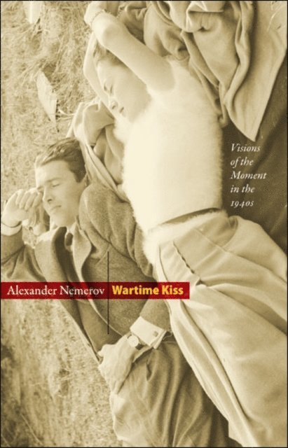 Alexander Nemerov - Wartime Kiss, E-bok