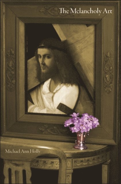 Michael Ann Holly - Melancholy Art, E-bok