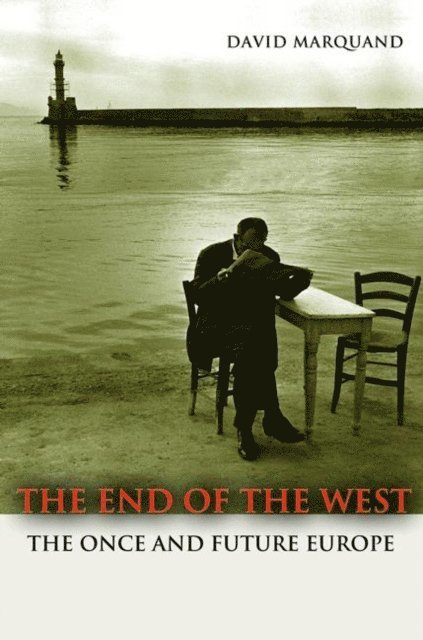 David Marquand - End of the West, E-bok