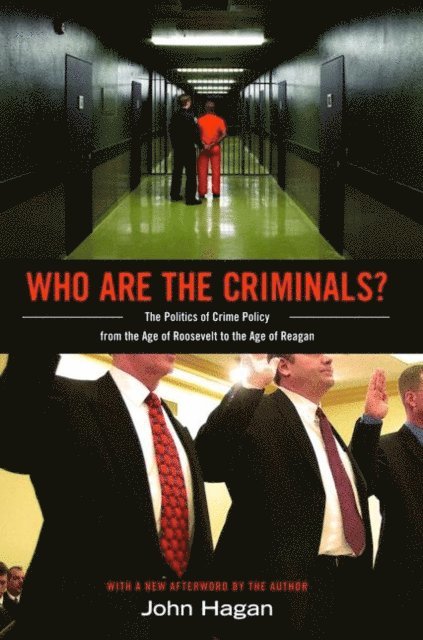 John Hagan - Who Are the Criminals?, E-bok