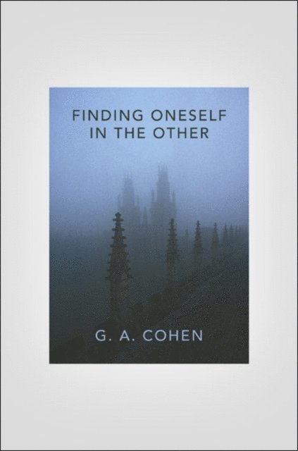 Gerald A. Cohen - Finding Oneself in the Other, E-bok