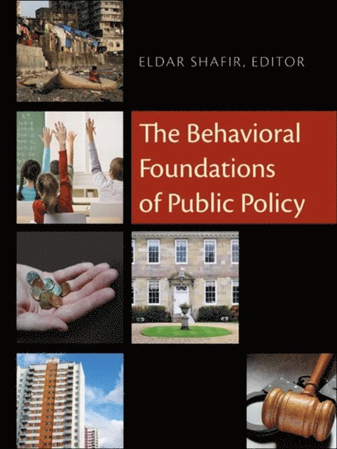 Eldar Shafir - Behavioral Foundations of Public Policy, E-bok