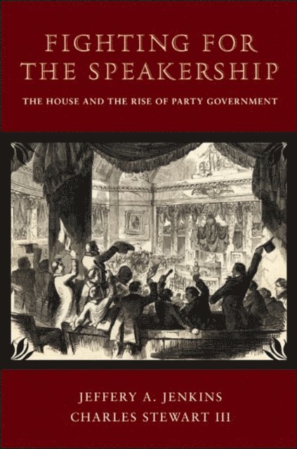 Charles Stewart, Jeffery A. Jenkins - Fighting for the Speakership, E-bok