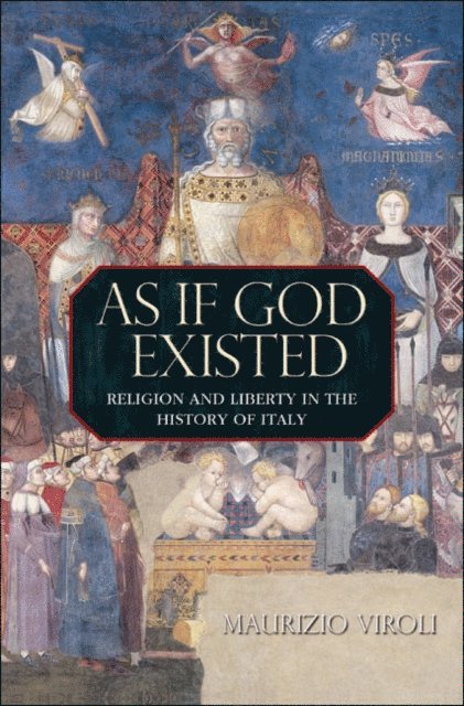 Maurizio Viroli - As If God Existed, E-bok