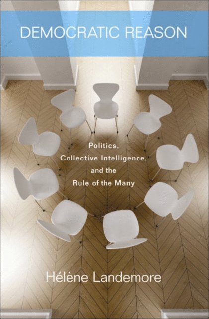 Helene Landemore - Democratic Reason, E-bok