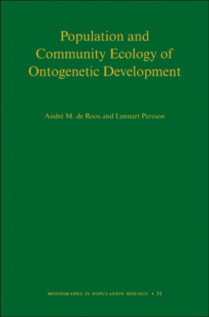 Lennart Persson, Andre M. de Roos - Population and Community Ecology of Ontogenetic Development, E-bok