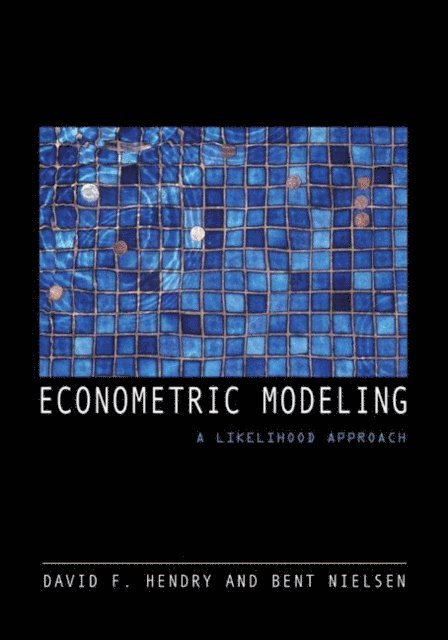 Bent Nielsen, David F. Hendry - Econometric Modeling, E-bok
