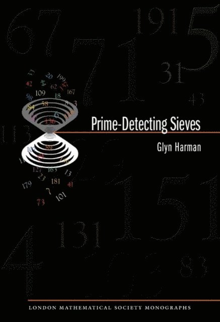 Glyn Harman - Prime-Detecting Sieves (LMS-33), E-bok