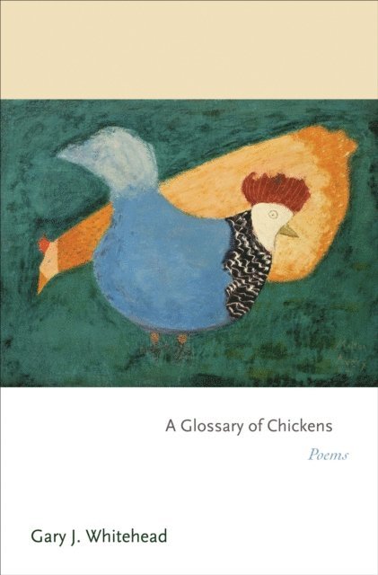 Gary J. Whitehead - Glossary of Chickens, E-bok