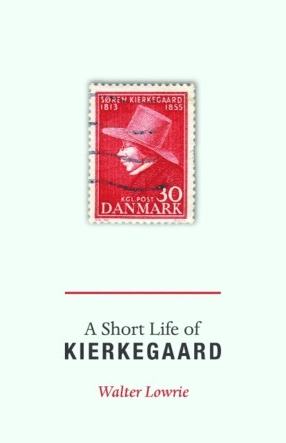 Walter Lowrie - Short Life of Kierkegaard, E-bok