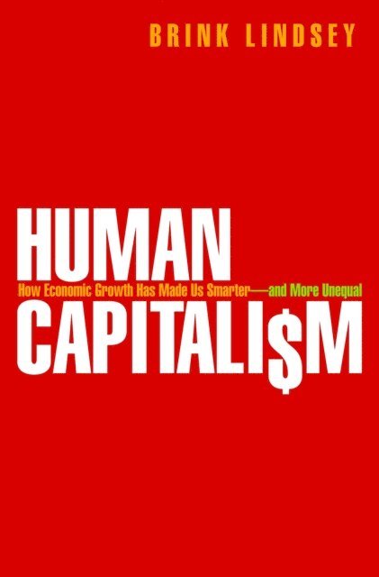 Brink Lindsey - Human Capitalism, E-bok