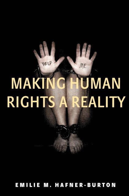 Emilie M. Hafner-Burton - Making Human Rights a Reality, E-bok