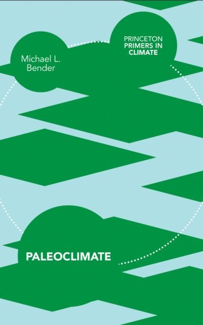 Michael L. Bender - Paleoclimate, E-bok