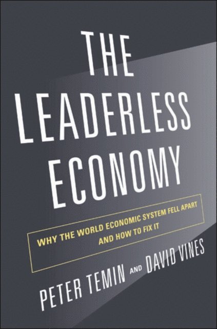 David Vines, Peter Temin - Leaderless Economy, E-bok
