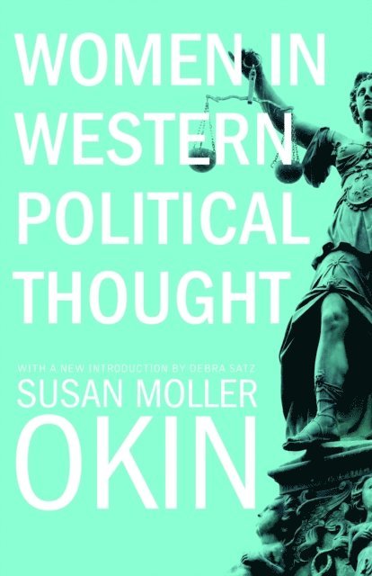 Susan Moller Okin - Women in Western Political Thought, E-bok