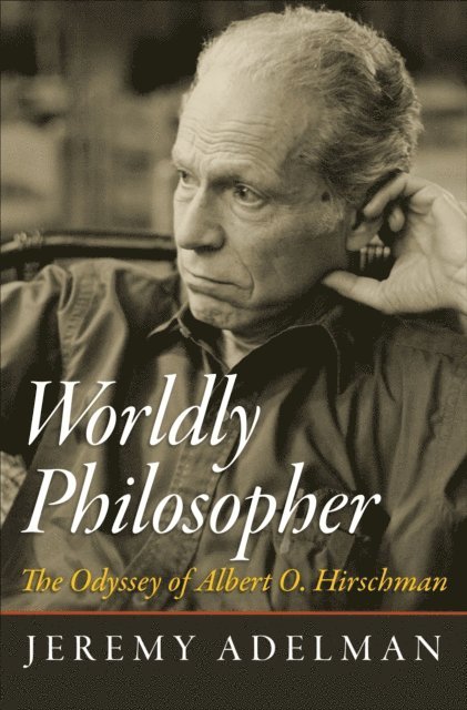 Jeremy Adelman - Worldly Philosopher, E-bok