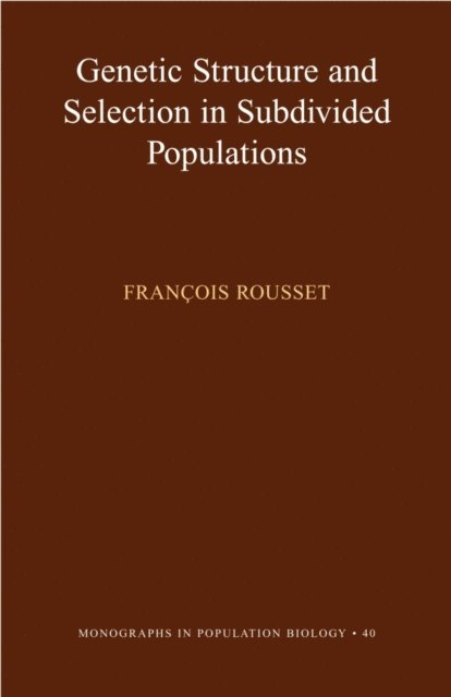 Francois Rousset - Genetic Structure and Selection in Subdivided Populations, E-bok. Tillgänglighet: Lägg i varukorg