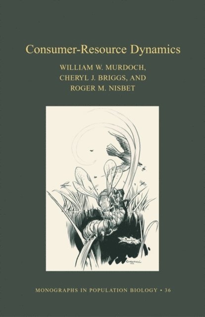 Roger M. Nisbet, Cheryl J. Briggs, William W. Murdoch - Consumer-Resource Dynamics, E-bok