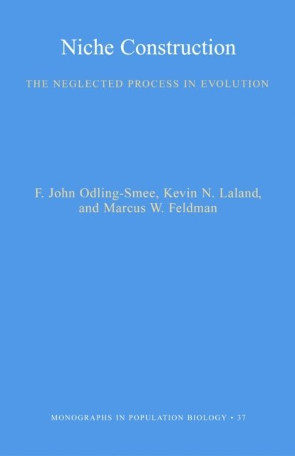 Marcus Feldman, Kevin N. Lala, F. John Odling-Smee - Niche Construction, E-bok