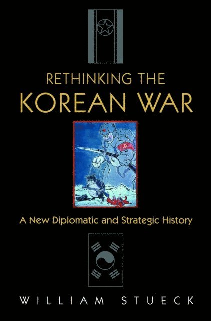 William Stueck - Rethinking the Korean War, E-bok