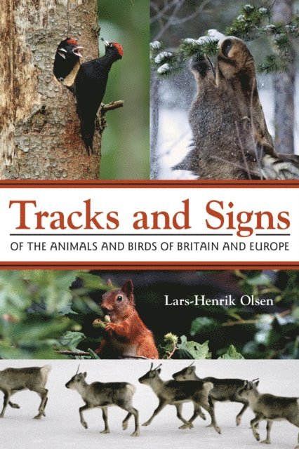 Lars-Henrik Olsen - Tracks and Signs of the Animals and Birds of Britain and Europe, E-bok