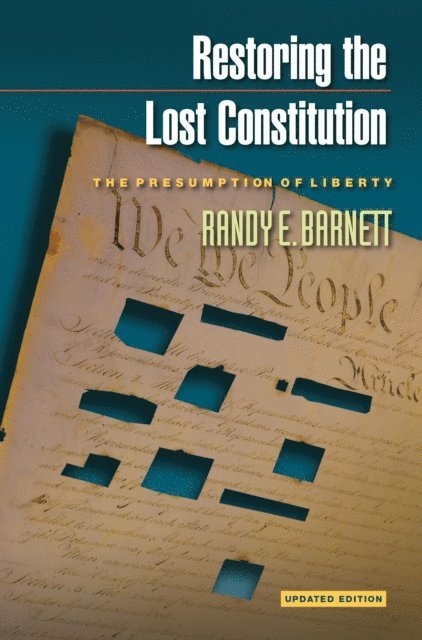 Randy E. Barnett - Restoring the Lost Constitution, E-bok