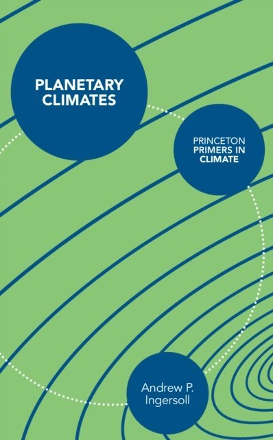 Andrew Ingersoll - Planetary Climates, E-bok