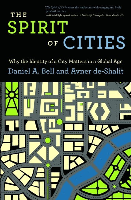 Avner de-Shalit, Daniel A. Bell - Spirit of Cities, E-bok