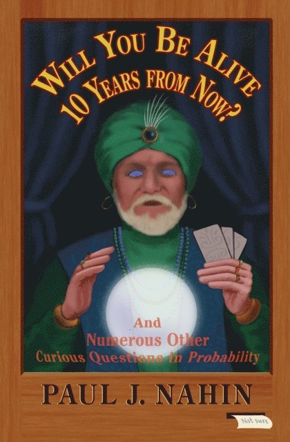 Paul J. Nahin - Will You Be Alive 10 Years from Now?, E-bok