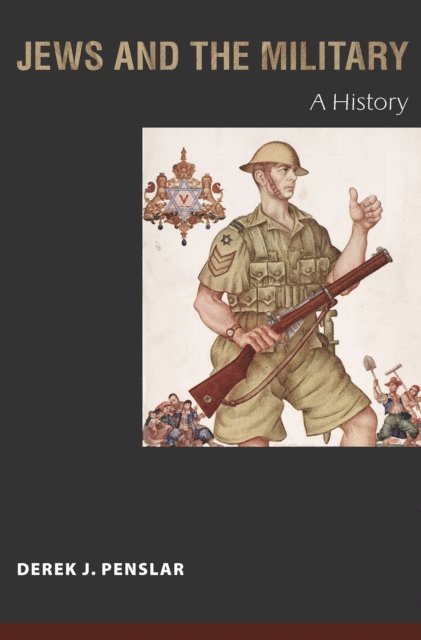 Derek J. Penslar - Jews and the Military, E-bok
