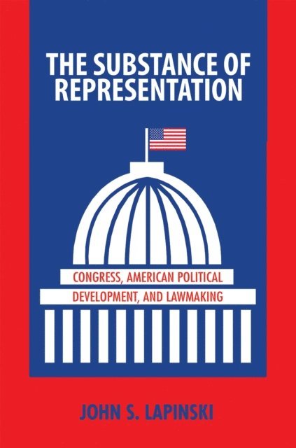 John S. Lapinski - Substance of Representation, E-bok