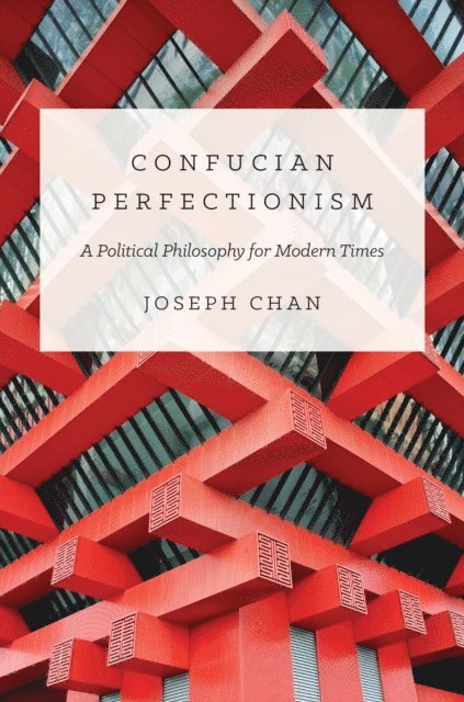 Joseph Cho-wai Chan - Confucian Perfectionism, E-bok