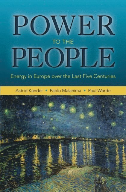 Paul Warde, Paolo Malanima, Astrid Kander - Power to the People, E-bok