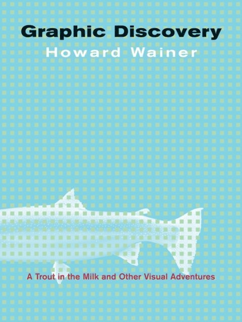 Howard Wainer - Graphic Discovery, E-bok