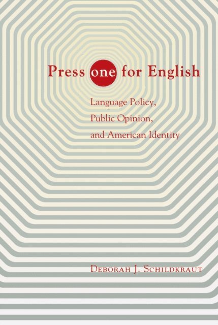 Deborah J. Schildkraut - Press &quote;ONE&quote; for English, E-bok