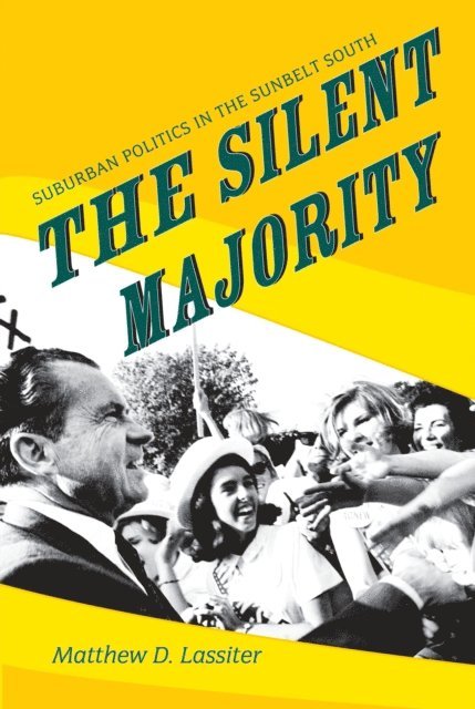 Matthew D. Lassiter - Silent Majority, E-bok